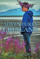 Adventures in Greyland 1637843429 Book Cover