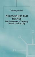 Philosophers and Friends: Reminiscences of Seventy Years in Philosophy 1349142174 Book Cover