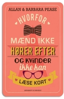 Hvorfor mænd ikke hører efter og kvinder ikke kan læse kort. Forstå forskellene på mænd og kvinder 8711893591 Book Cover