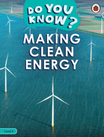 Do You Know? Level 4 - Making Clean Energy 0241503442 Book Cover