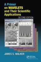 A Primer on Wavelets and Their Scientific Applications 1138442437 Book Cover