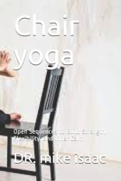 Chair yoga: Open Sequences to Build Strength, Flexibility, and Inner Calm B09CRLX8HS Book Cover