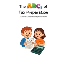 The ABCs of Tax Preparation (Cribside Careers) B0GVDT1L8W Book Cover