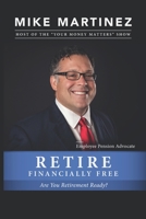 Retire Financially Free: Are You Retirement Ready? B0954PW5QZ Book Cover