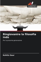 Ringiovanire la filosofia indù (Italian Edition) 620857742X Book Cover
