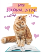 Mon journal intime au collège 5ème: Journal intime à remplir pour les collégiennes de 5ème | Pour les filles de 11 ans à 12 ans | Idéal pour se ... | Format 21,59 X 27,94 cm (French Edition) B083XW6611 Book Cover