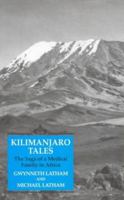 Kilimanjaro Tales: The Saga of A Medical Family in Africa 1850438811 Book Cover