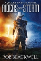 Riders on the Storm: An Urban Fantasy Action Adventure Novel 1089876831 Book Cover