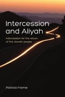 Intercession and Aliyah 1291085424 Book Cover