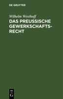 Das Preussische Gewerkschaftsrecht 311131071X Book Cover