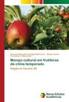 Manejo cultural em frutíferas de clima temperado: Região de Vacaria, RS 6202404558 Book Cover