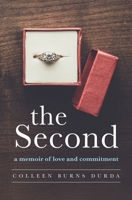 The Second: A Memoir of Love and Commitment 1736678000 Book Cover