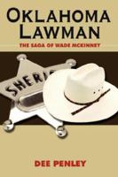 Oklahoma Lawman: The Saga of Wade McKinney 142599041X Book Cover