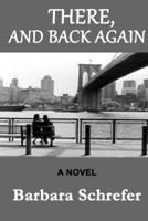 There, And Back Again B08F9Z6DRX Book Cover