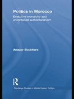 Politics in Morocco: Executive Monarchy and Enlightened Authoritarianism 1138780243 Book Cover