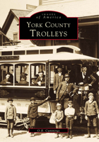 York County Trolleys (Images of America: Maine) 0738501379 Book Cover