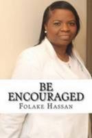 Be Encouraged: Speak The Word of God 0992868459 Book Cover