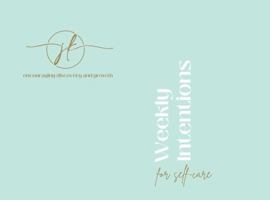 Weekly Intentions for Self Care B0DPFL6CYG Book Cover