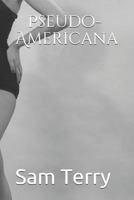 Pseudo-Americana 1717932916 Book Cover