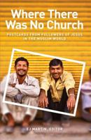 Where There Was No Church 098306590X Book Cover