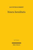 Itinera Hereditatis: Strukturen Der Nachlassabwicklung in Historisch-vergleichender Perspektive (Jus Privatum, 258) 3161609794 Book Cover