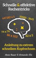 Schnelle & Effektive Rechentricks: Anleitung zu extrem schnellem Kopfrechnen 1502521652 Book Cover