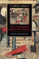 The Cambridge Companion to the Modern German Novel (Cambridge Companions to Literature) 0521483921 Book Cover