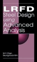 LRFD Steel Design Using Advanced Analysis (New Directions in Civil Engineering) 0849374324 Book Cover
