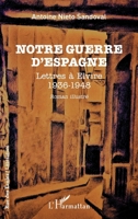 Notre guerre d'Espagne: Lettres à Elvire 1936 - 1948 (Rue Des Écoles) (French Edition) 2140269497 Book Cover