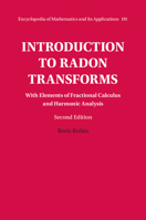 Introduction to Radon Transforms: With Elements of Fractional Calculus and Harmonic Analysis (Encyclopedia of Mathematics and its Applications) 100978644X Book Cover