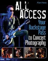 All Access: Your Backstage Pass to Concert Photography 1118172906 Book Cover