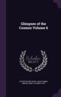 Glimpses of the Cosmos Volume 6 135862321X Book Cover