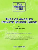 The Los Angeles Private School Guide (The Whitney Guide) 0971467749 Book Cover