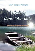 Voyages dans l'Au-delà: Découvertes guidées d'un autre monde 2322095826 Book Cover