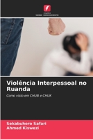 Violência Interpessoal no Ruanda 6205732777 Book Cover