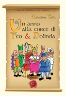 Un anno alla corte di Teo & Dolinda (Piccola Biblioteca del Sorriso) (Italian Edition) 8897589596 Book Cover