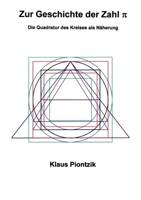 Zur Geschichte der Zahl PI: Die Quadratur des Kreises als Näherung (German Edition) 3757881206 Book Cover