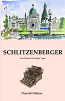 Schlitzenberger: Part Three of The Magic Typer B0B5KXGVQZ Book Cover