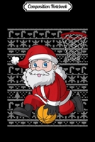 Composition Notebook: Santa Basketball Dunk Ugly Christmas Pattern Gift Journal/Notebook Blank Lined Ruled 6x9 100 Pages 1702209350 Book Cover