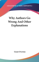 Why Authors Go Wrong, and Other Explanations 1162747676 Book Cover