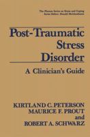 Post-Traumatic Stress Disorder, A Clinician's Guide (Springer Series on Stress and Coping) 030643542X Book Cover