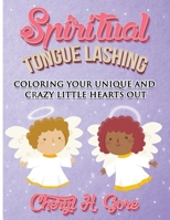 Spiritual Tongue Lashing 1393731635 Book Cover