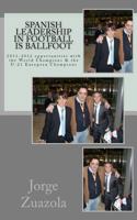 Spanish Leadership in Football Means Ballfoot: Post 2010 World Cup Analysis 1463654243 Book Cover