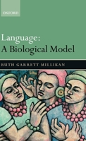 Language: A Biological Model 0199284776 Book Cover