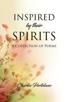 Inspired by Their Spirits: A Collection of Poems 1949574660 Book Cover