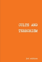 Cults and Terrorism 0557044596 Book Cover