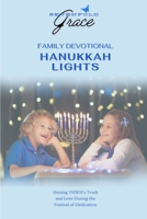 Hanukkah Lights: A Family Devotional: Shining YHWH’s Truth and Love During the Festival of Dedication B0DRH8L78D Book Cover