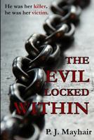 The Evil Locked Within 1539734161 Book Cover