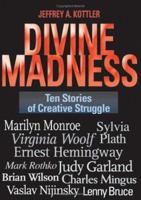 Divine Madness: Ten Stories of Creative Struggle 0787994138 Book Cover