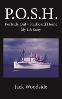 P.O.S.H. Portside Out - Starboard Home My Life Story 1398438855 Book Cover